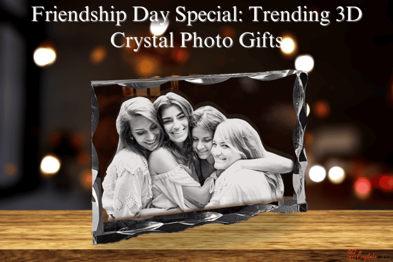 Friendship Day Special: Trending 3D Crystal Photo Gifts