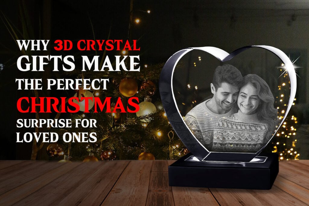 Why 3D Crystal Gifts Make the Perfect Christmas Surprise for Loved Ones